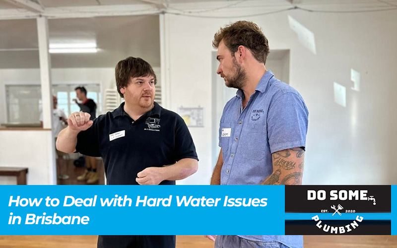 How to Deal with Hard Water Issues in Brisbane