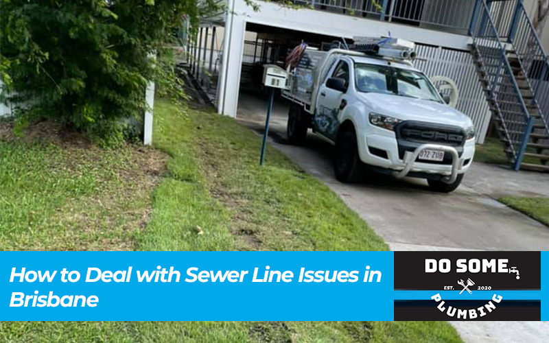 How to Deal with Sewer Line Issues in Brisbane