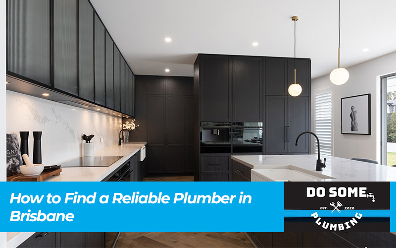 How to Find a Reliable Plumber in Brisbane