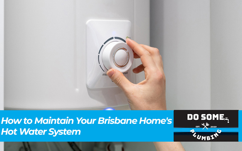 How to Maintain Your Brisbane Home's Hot Water System