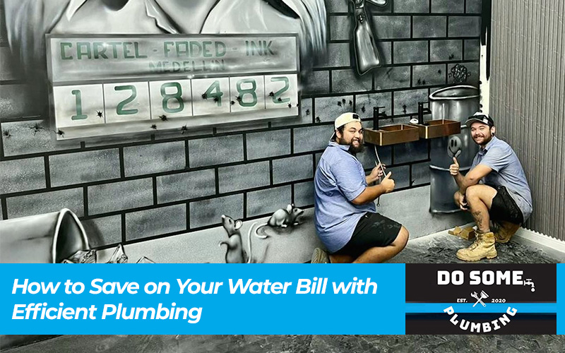 How to Save on Your Water Bill with Efficient Plumbing