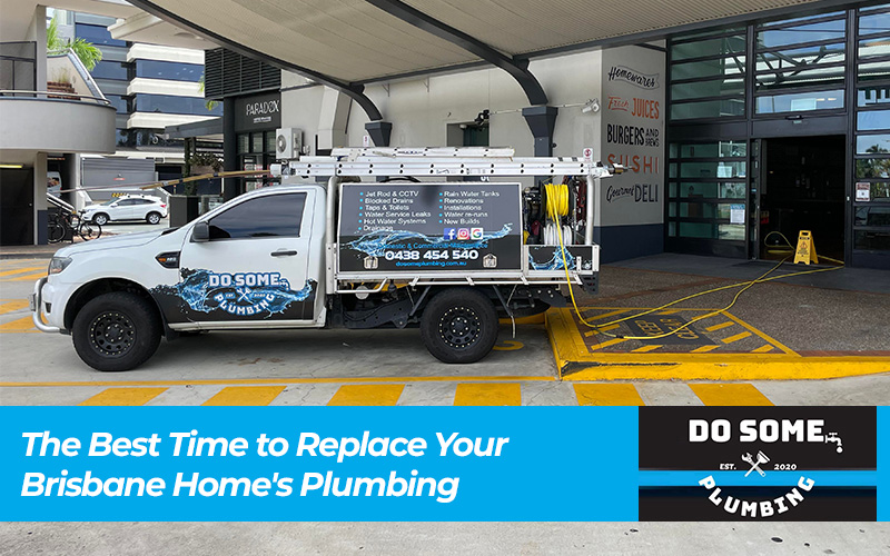 The Best Time to Replace Your Brisbane Home's Plumbing