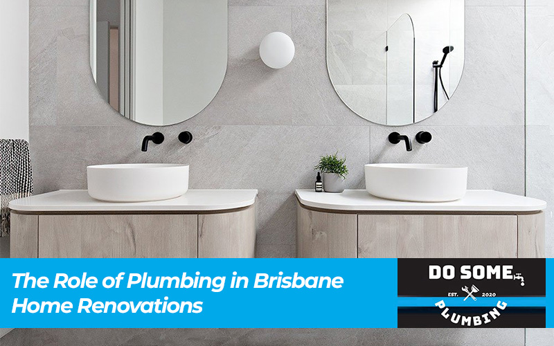 The Role of Plumbing in Brisbane Home Renovations