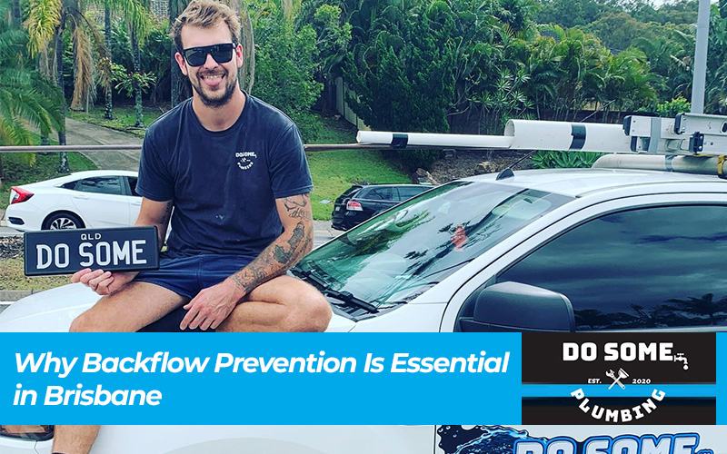 Why Backflow Prevention Is Essential in Brisbane