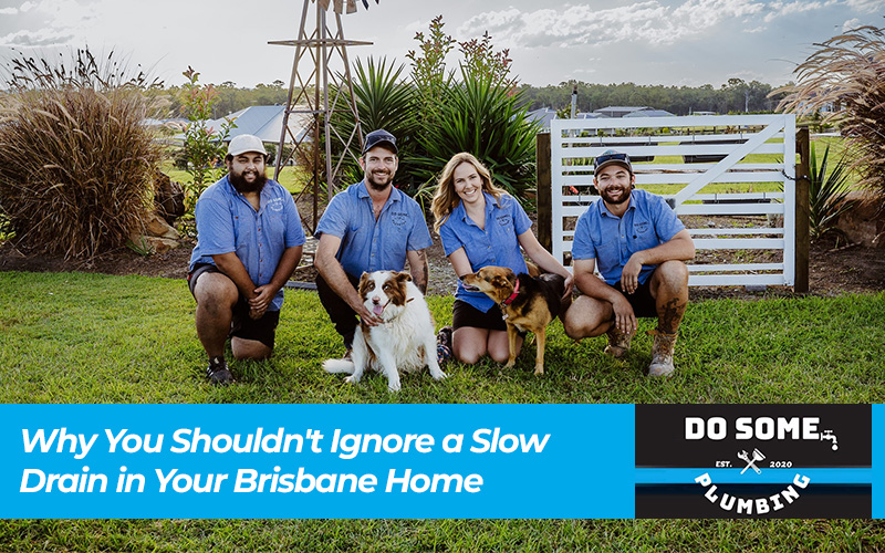 Why You Shouldn't Ignore a Slow Drain in Your Brisbane Home